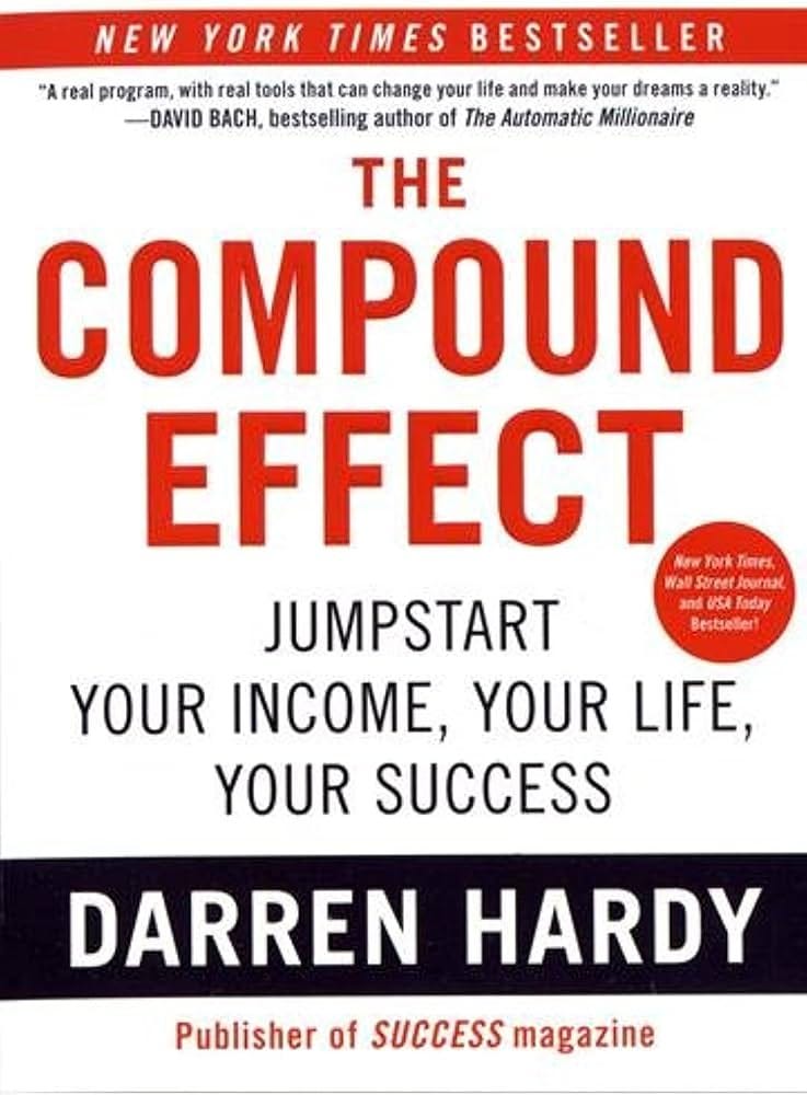 Amazon.com: The Compound Effect: 9781593157241: Hardy, Darren: Books Amazon.com: The Compound Effect: 9781593157241: Hardy, Darren: Books