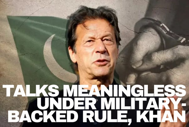 talks meaningless under military-backed rule, Khan
