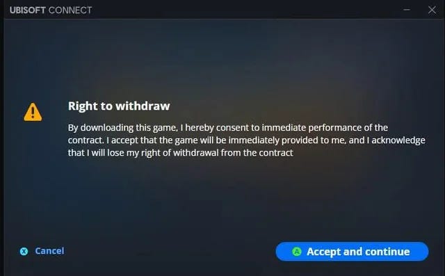 Ubisoft Connect dialog headed “Right to withdraw” that has the user consent to immediate download and acknowledge they lose their right of withdrawal, with Cancel and Accept-and-continue buttons. Ubisoft Connect dialog headed “Right to withdraw” that has the user consent to immediate download and acknowledge they lose their right of withdrawal, with Cancel and Accept-and-continue buttons.