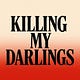 Killing My Darlings