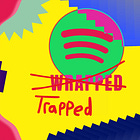 Spotify Trapped...Pt. I