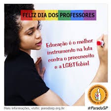 Parada do Orgulho LGBT de São Paulo - APOGLBT - Feliz Dia dos Professores:  Educação é o melhor instrumento na luta contra o preconceito e a LGBTfobia  ⠀ Se puder, marque suas