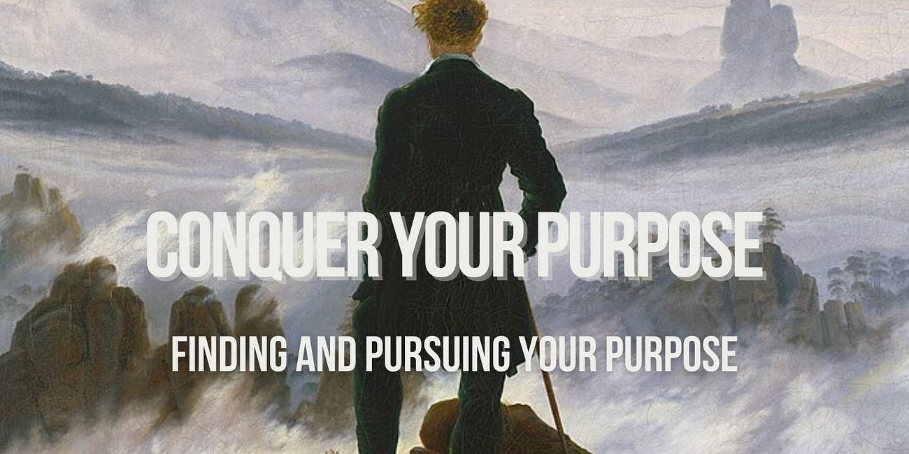 Conquer Your Purpose
