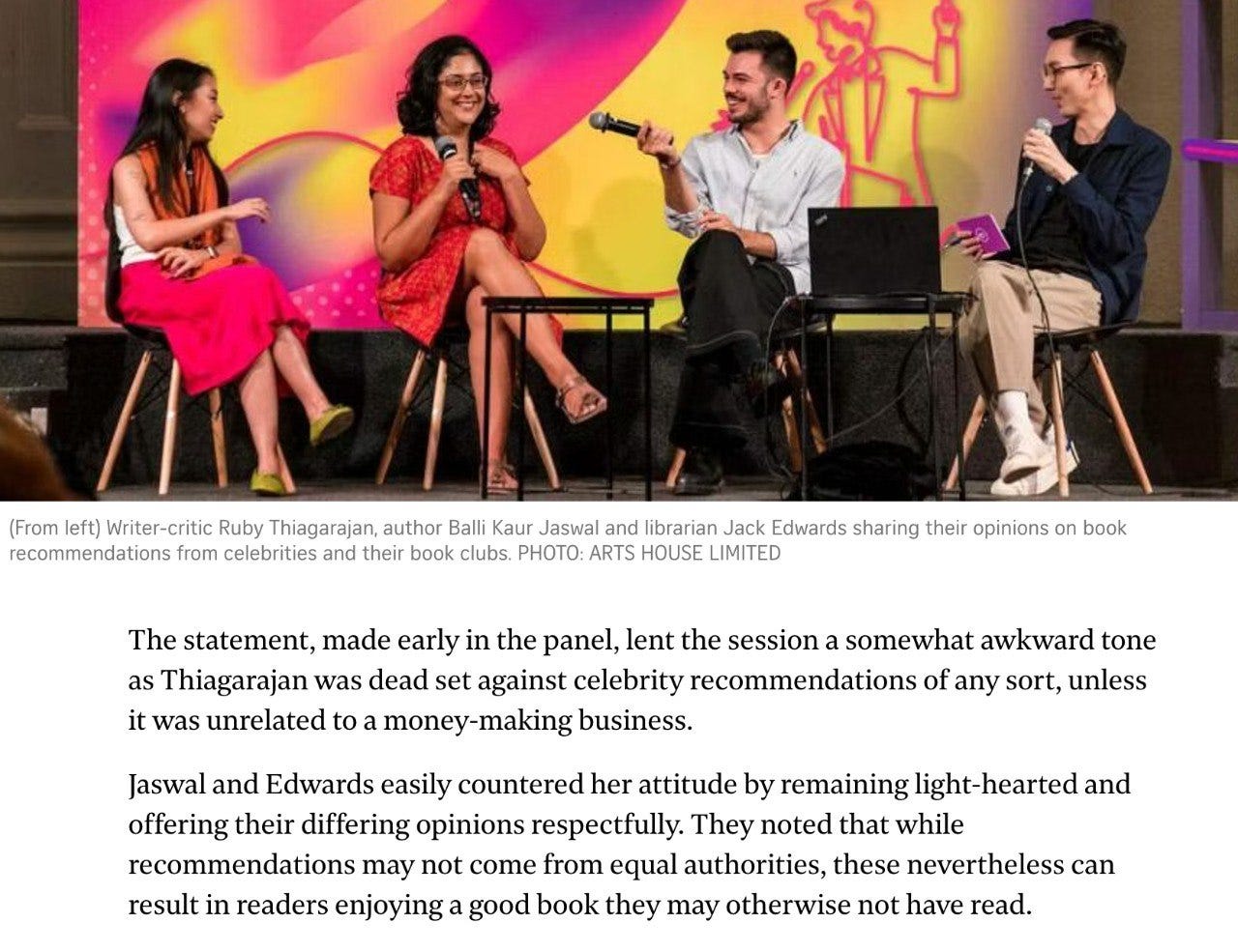 A screenshot of the newspaper article. It includes a photo of the 4 speakers on stage. The text reads: The statement, made early in the panel, lent the session a somewhat awkward tone as Thiagarajan was dead set against celebrity recommendations of any sort, unless it was unrelated to a money-making business. Jaswal and Edwards easily countered her attitude by remaining light-hearted and offering their differing opinions respectfully. They noted that while recommendations may not come from equal authorities, these nevertheless can result in readers enjoying a good book they may otherwise not have read.