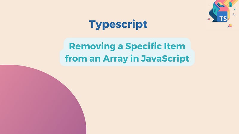 Removing a Specific Item from an Array in JavaScript