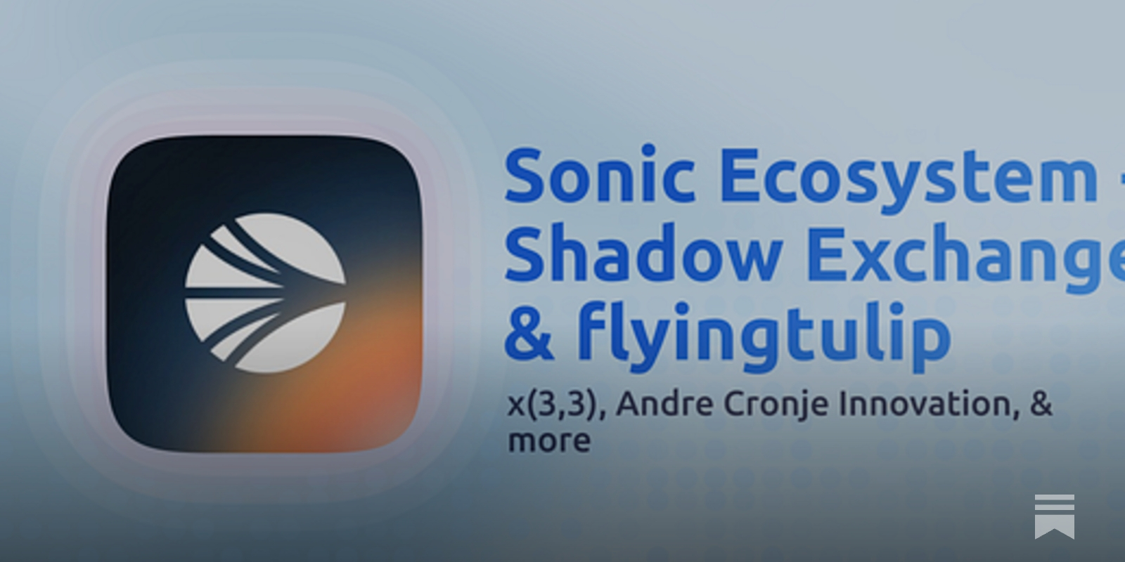 Sonic Ecosystem - Shadow Exchange & flyingtulip: What You Need to Know