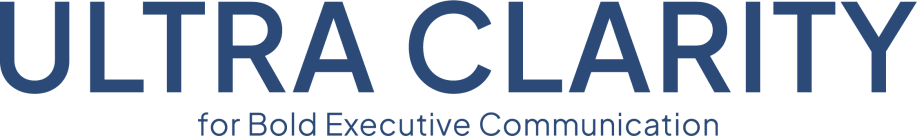 Ultra Clarity for Bold Executive Communications