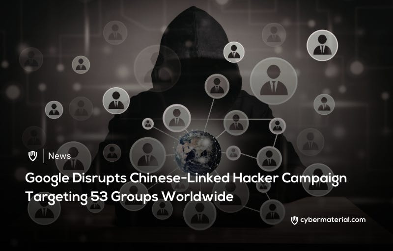 Google Thwarts Hackers Linked to China – CyberMaterial