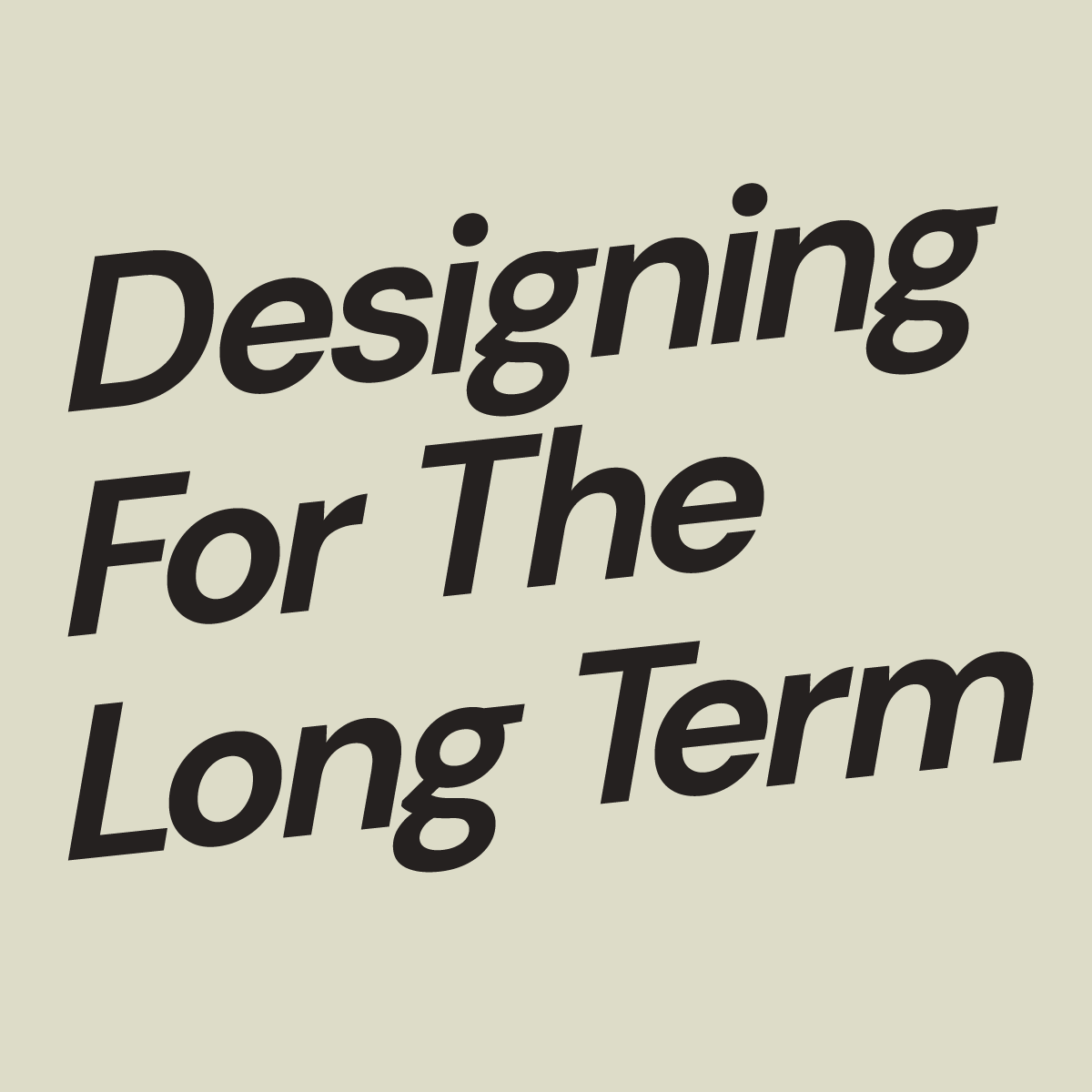 Designing For The Long Term