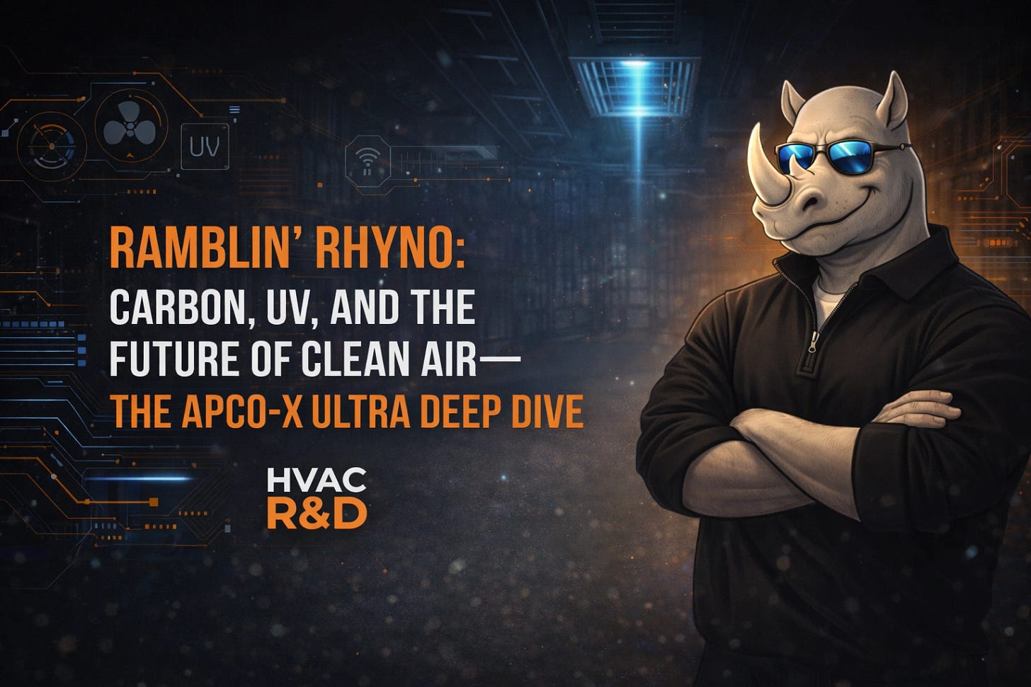 [HERO] Ramblin’ Rhyno: Carbon, UV, and the Future of Clean Air, The APCO-X Ultra Deep Dive