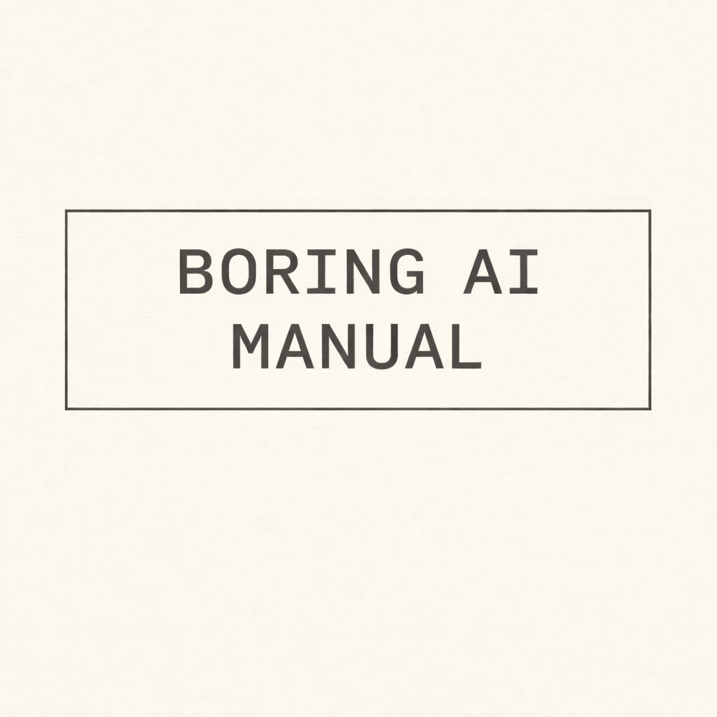 Boring AI Manual