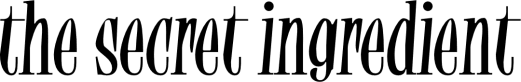 The Secret Ingredient