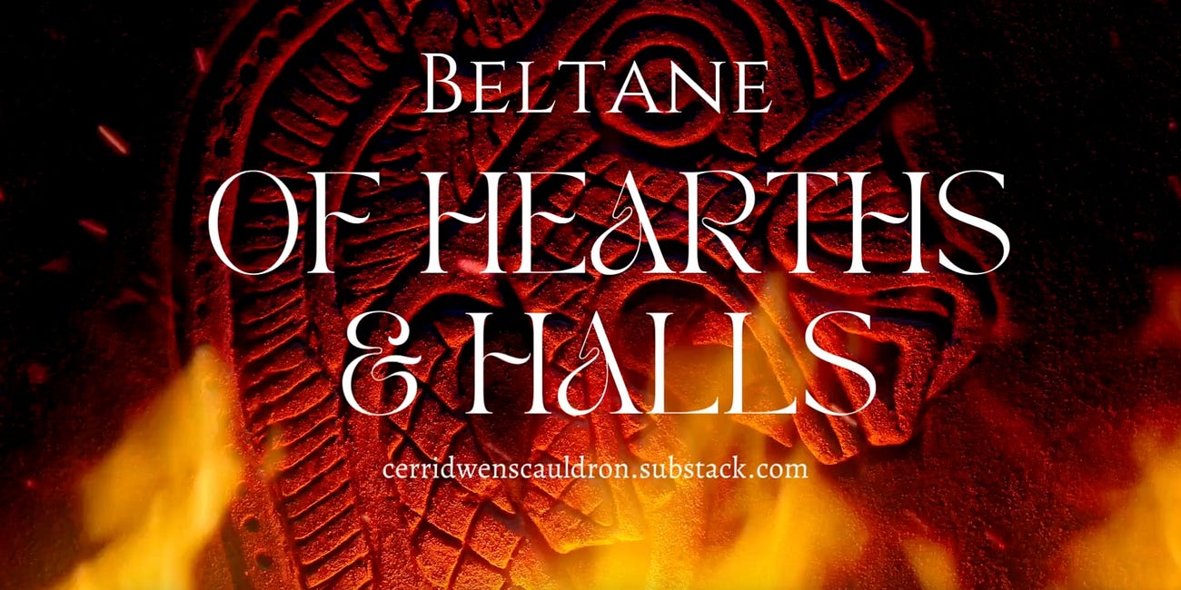 Of Hearths & Halls - Beltane