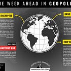 The Week Ahead in Geopolitics