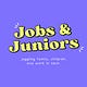Jobs and juniors