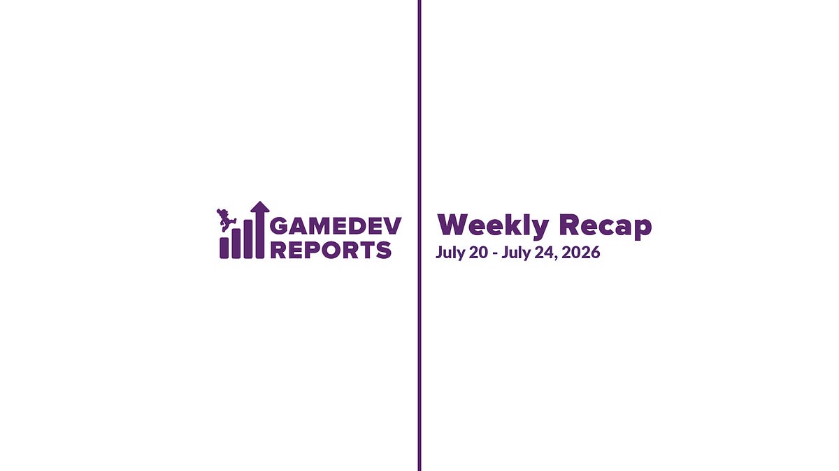 Weekly Gaming Reports Recap: July 20 - July 24 (2026)