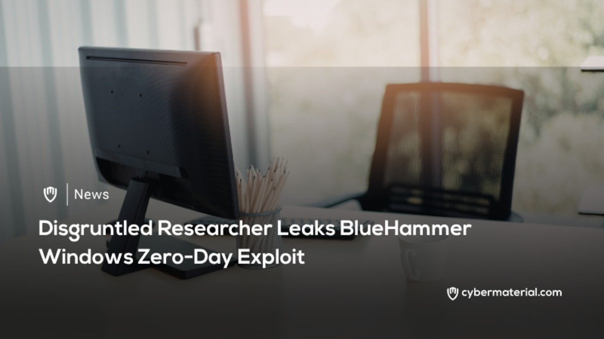 BlueHammer Windows Zero-Day Vulnerability Exposed – CyberMaterial