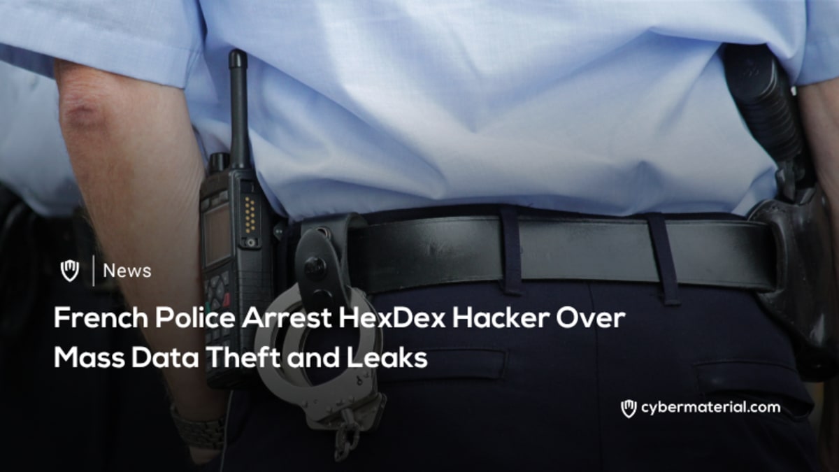 French Police Arrest HexDex Hacker