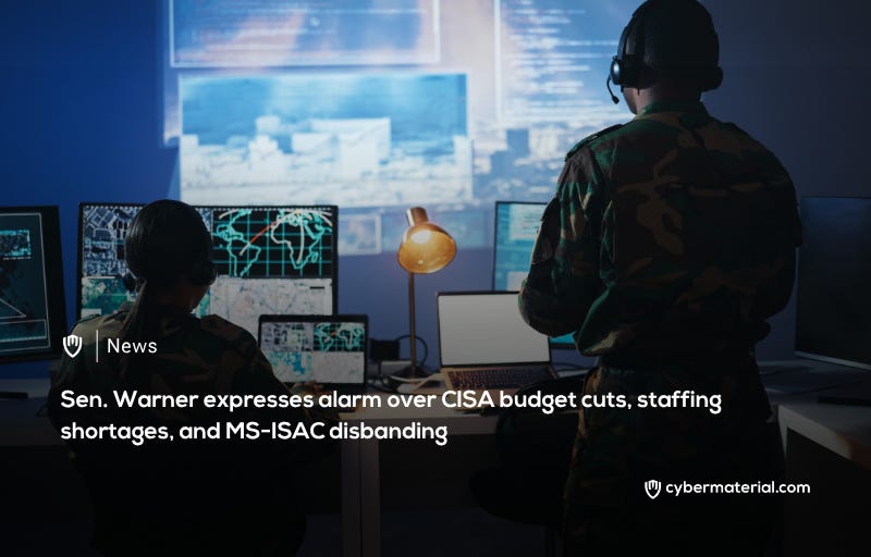 Warner Issues Warning About CISA Budget Cuts and Staffing Shortages