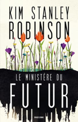Kim Stanley Robinson – Le Ministère du futur
