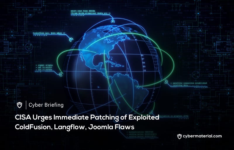 CISA Includes ColdFusion, Langflow, and Joomla Vulnerabilities in KEV Catalog CISA Includes ColdFusion, Langflow, and Joomla Vulnerabilities in KEV Catalog