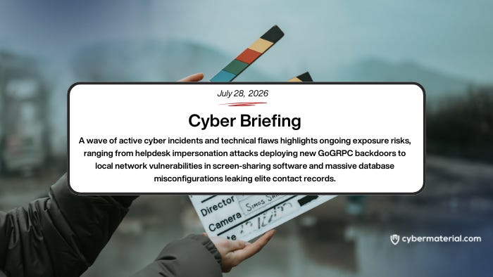 Cyber Briefing – July 28, 2026 – CyberMaterial