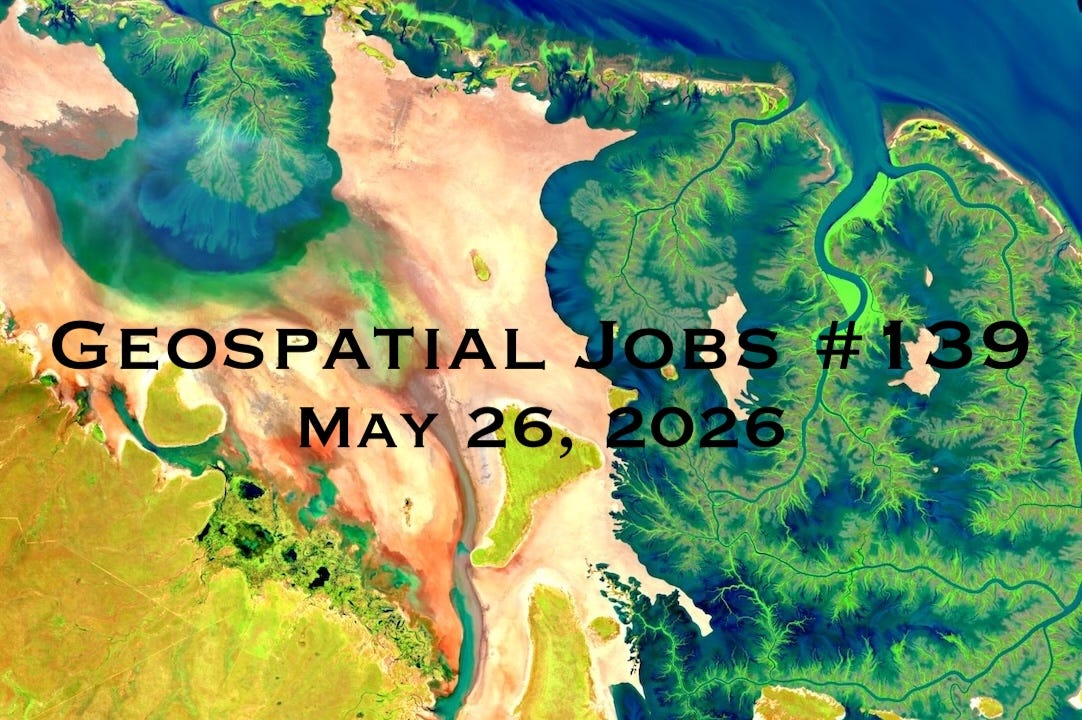 Geospatial Jobs - Geospatial Jobs #139: May 26, 2026