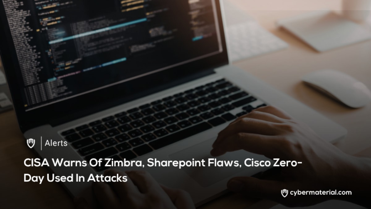 CISA Issues Warning about Zero-Day Vulnerabilities in Zimbra and Cisco CISA Issues Warning about Zero-Day Vulnerabilities in Zimbra and Cisco