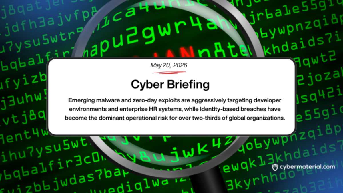 Cyber Briefing for May 20, 2026 – CyberMaterial