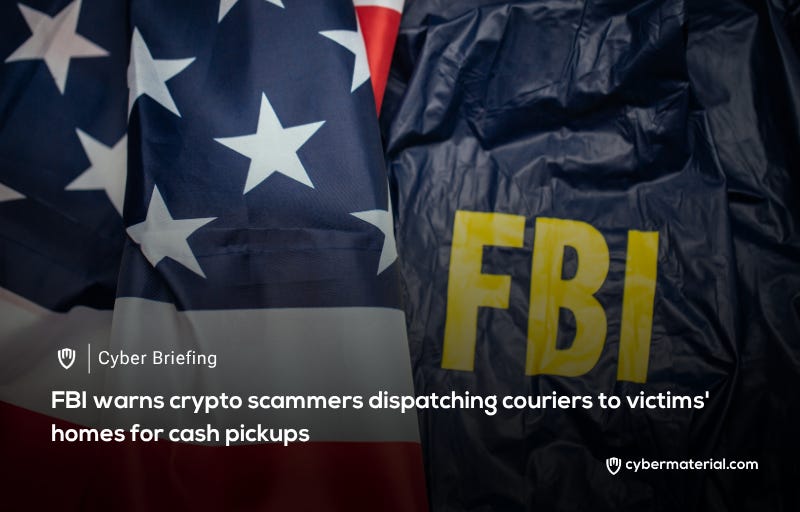 FBI Issues Alert About Crypto Scam Couriers Collecting Cash