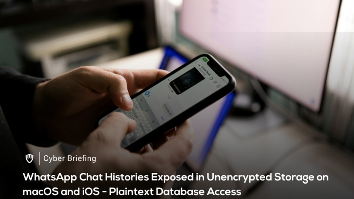 WhatsApp Chat Histories Exposed in Unencrypted Storage