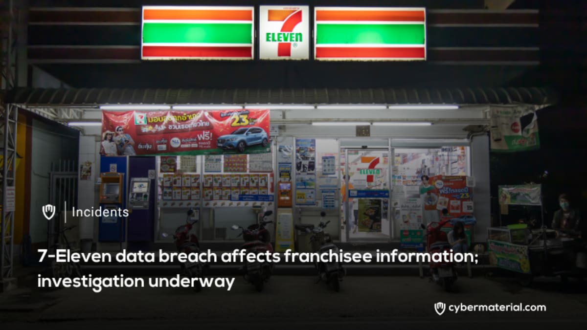 7-Eleven Data Breach Affects Franchisee Information
