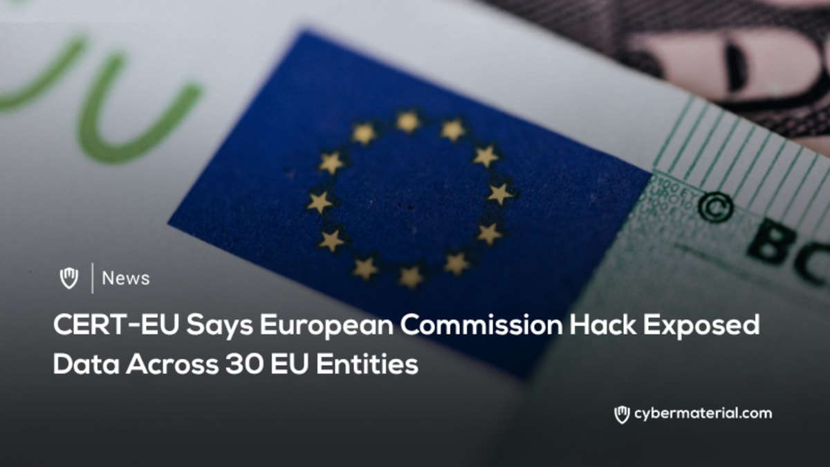 CERT-EU Reports on EC Hack Impacting EU Data