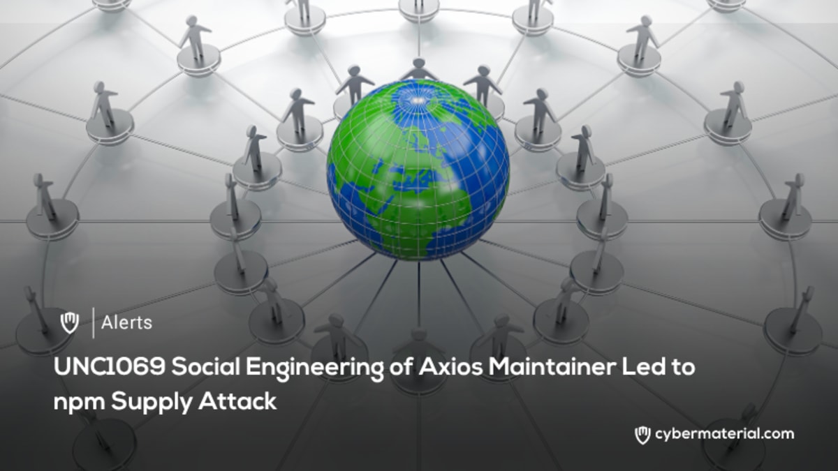 UNC1069 Hits npm via Axios Maintainer