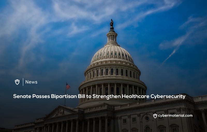 Senate Approves Healthcare Cybersecurity Legislation