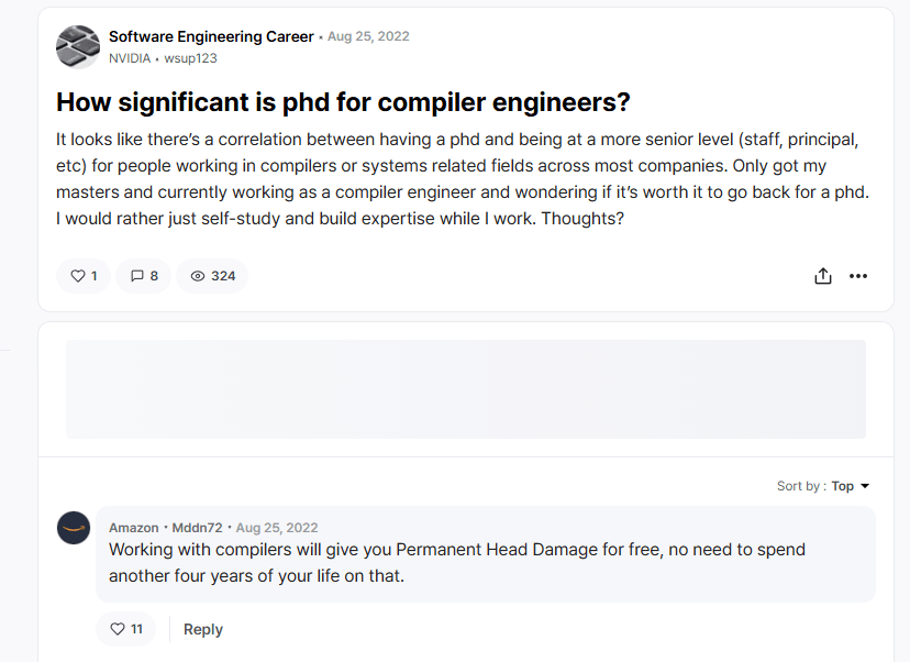 a screenshot of a Blind post that asks "how significant is phd for compiler engineers" and a response that says "working with compilers will give you Permanent Head Damage for free"