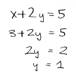 3 + 2y = 5, y = 1 3 + 2y = 5, y = 1