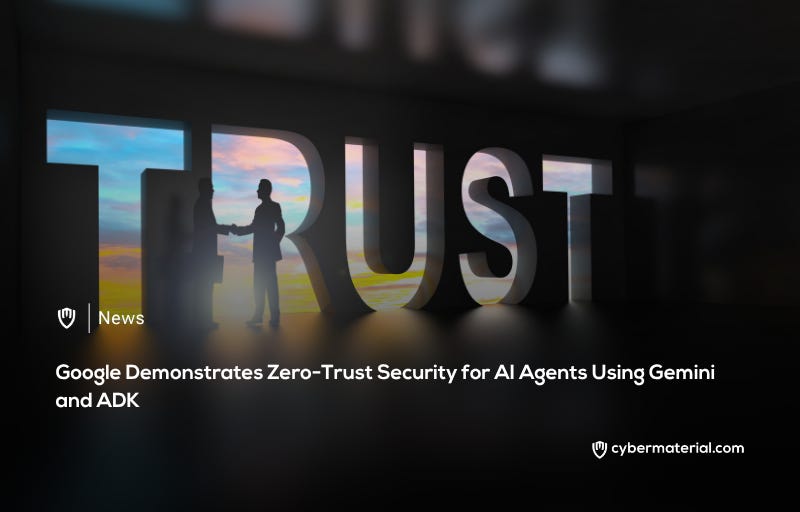 Google’s Zero Trust AI Agent Framework