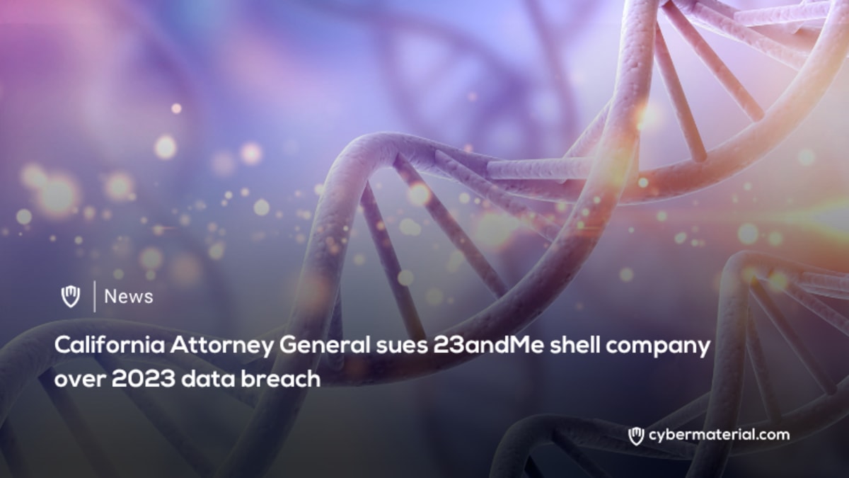 California Takes Legal Action Against 23andMe Over Genetic Data Breach in 2023