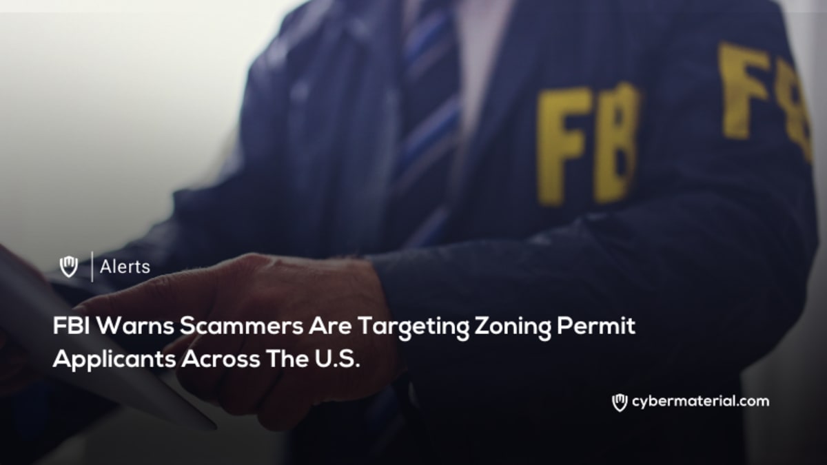 FBI Alerts on Scammers Targeting Zoning Permit Applicants Nationwide