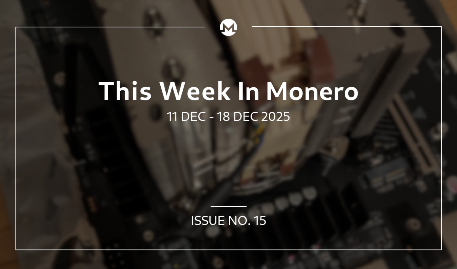 This Week In Monero #15: 11 Dec 2025 - 18 Dec 2025