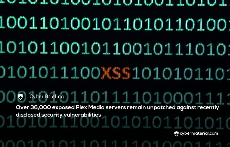 36K Plex Servers Vulnerable Due to Unpatched Recent Flaws
