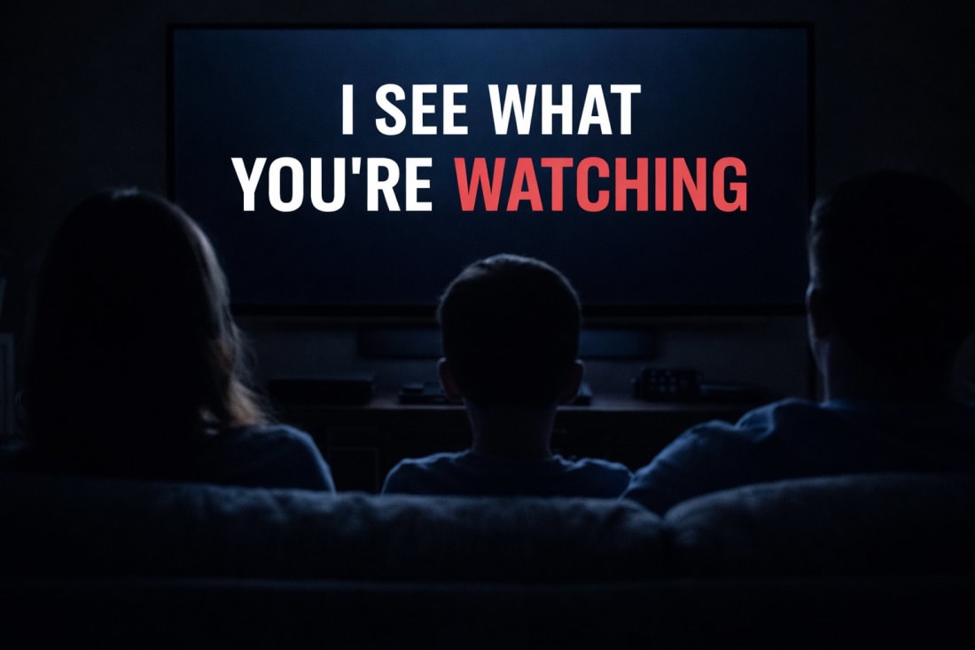 A family seen in silhouette sitting on a couch, facing a television screen displaying the words “I SEE WHAT YOU’RE WATCHING.”