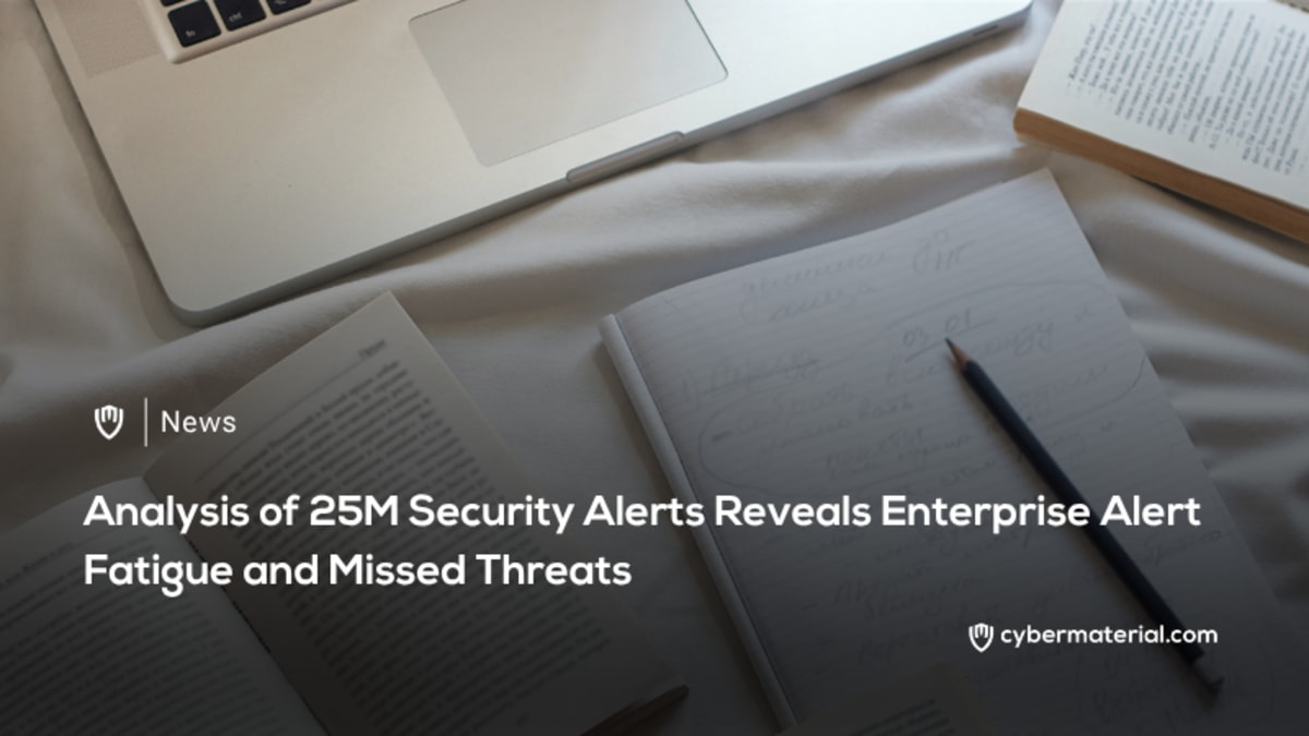 25M Alerts Uncover Enterprise Alert Fatigue