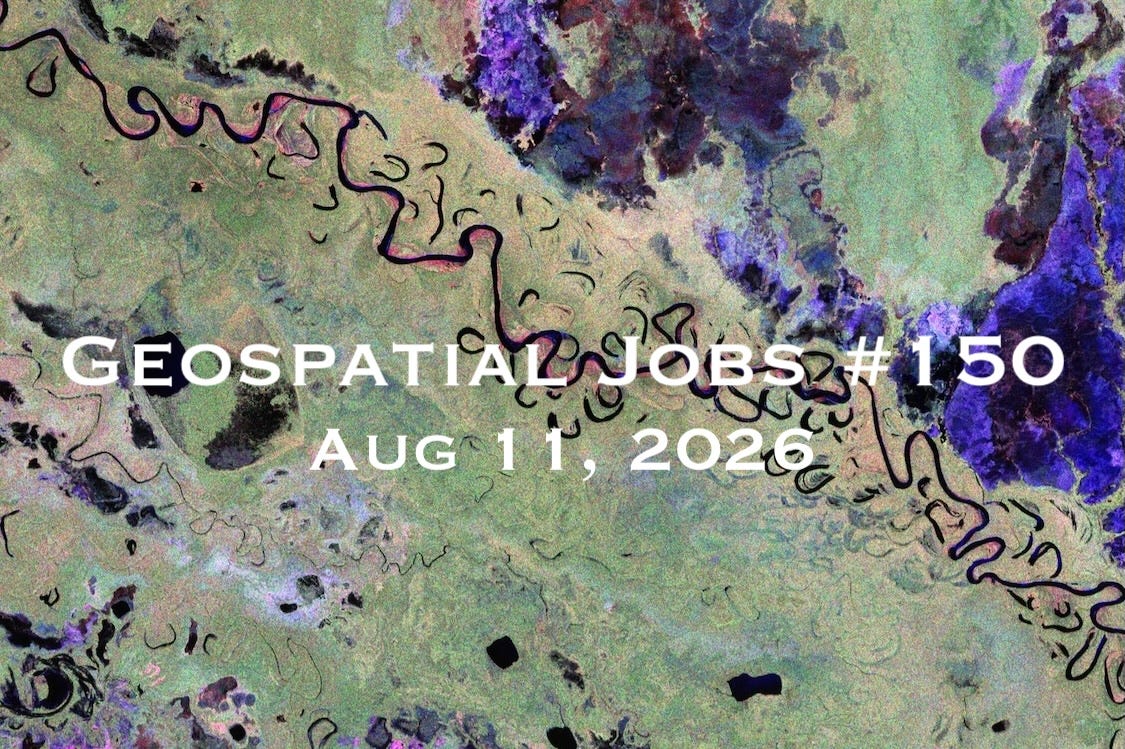 Geospatial Jobs - Geospatial Jobs #150: Aug 11, 2026