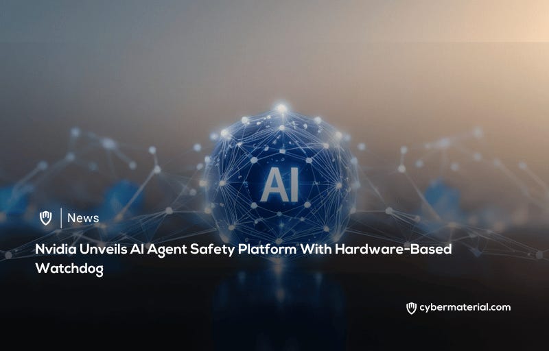 Nvidia Launches AI Agent Safety Platform Nvidia Launches AI Agent Safety Platform