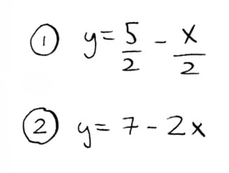y = 2.5 - 0.5x, y = 7 - 2x y = 2.5 - 0.5x, y = 7 - 2x