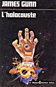 L'Holocauste - James E. GUNN - Fiche livre - Critiques - Adaptations -  nooSFere