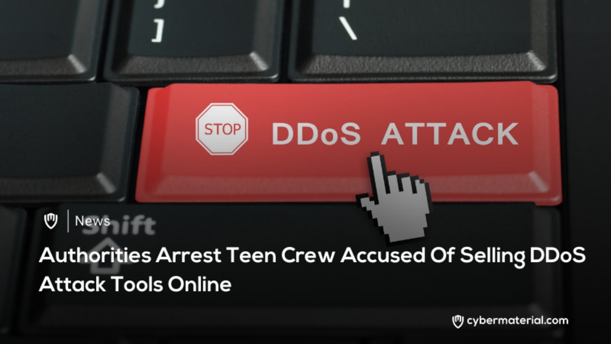 Teen Group Caught Selling DDoS Tools