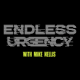 Endless Urgency with Mike Nellis